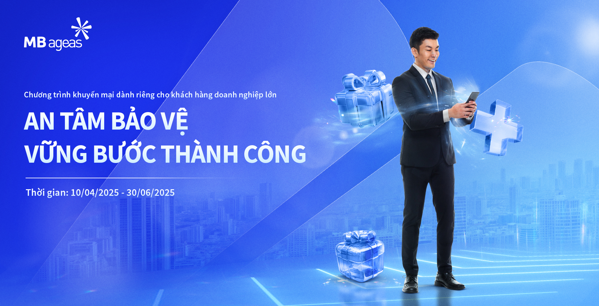 Chương trình khuyến mại: An tâm bảo vệ - Vững bước thành công  - Quý 2.2025